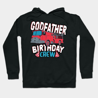 Godfather Birthday Crew Matching Family Firefighter Hoodie